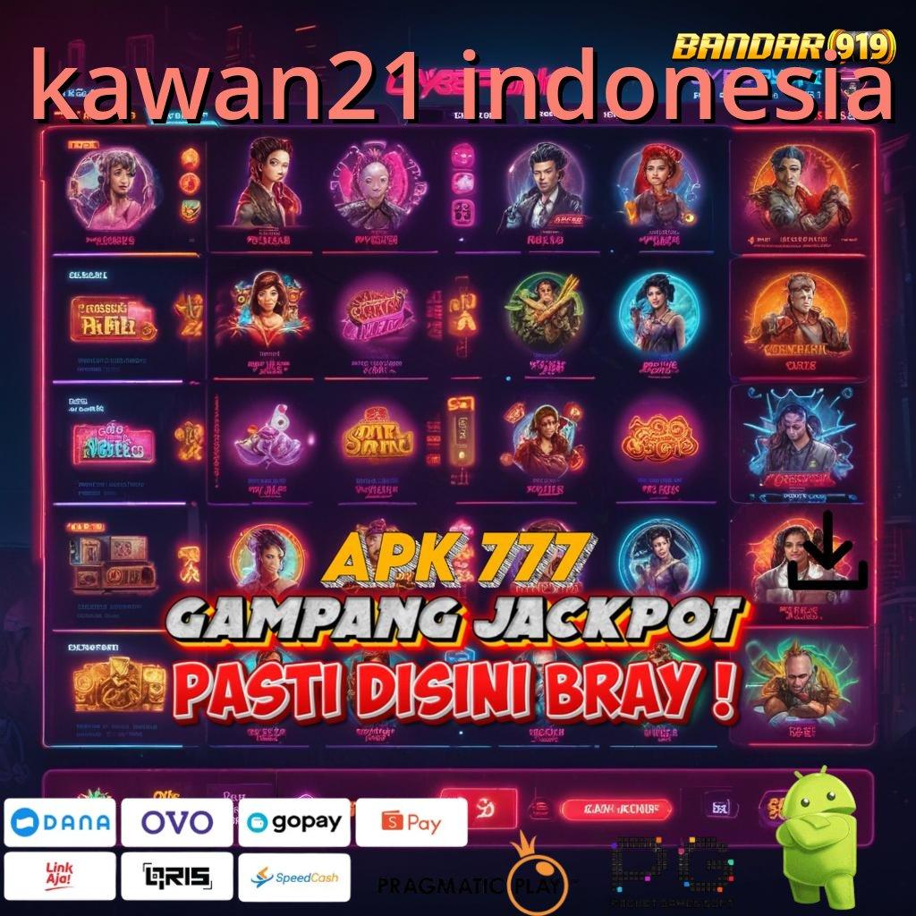 KAWAN21 INDONESIA , Jackpot Tanpa Batas dengan Sistem Modern