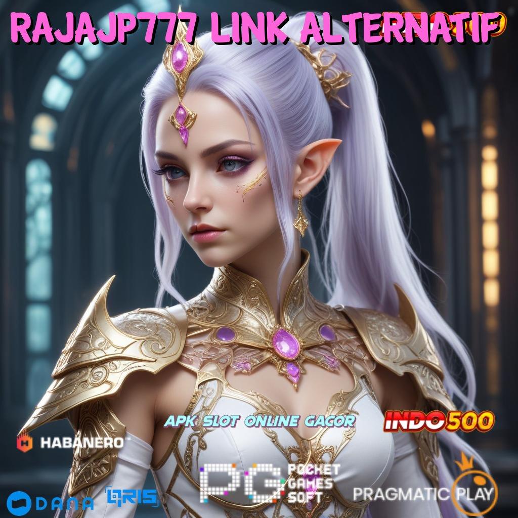 RAJAJP777 LINK ALTERNATIF 🔥 aksesibilitas jaringan mesin slot kaya cepat