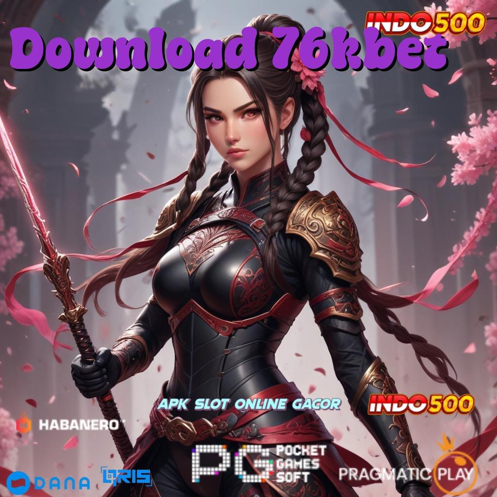 Download 76kbet