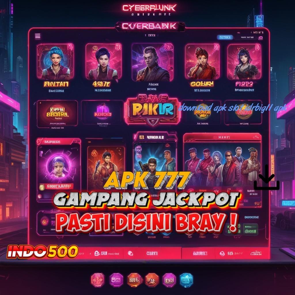 DOWNLOAD APK SLOT IDRBIG11 APK 🔎 basis kerja stabil dengan jalur cepat untuk maxwin hari ini