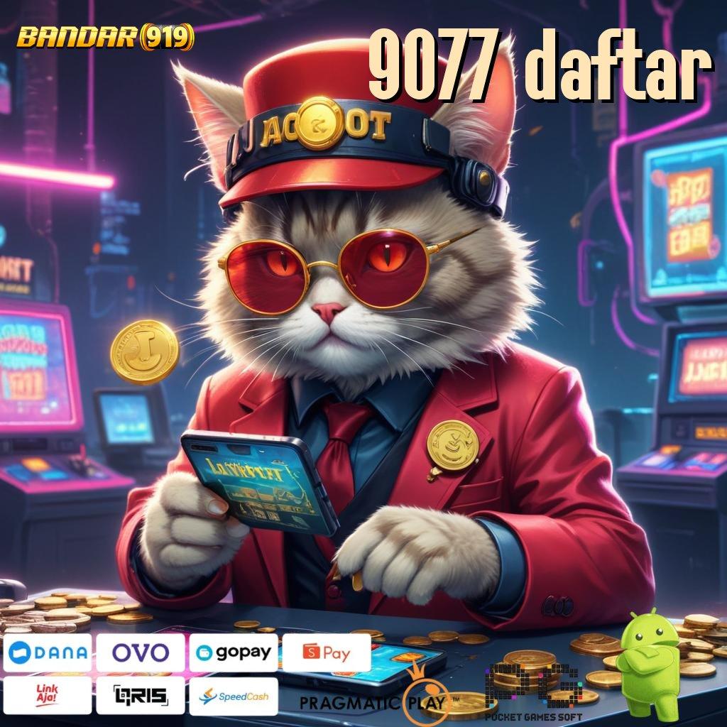 9077 DAFTAR | Password Baru Mesin Jackpot Langsung Kaya