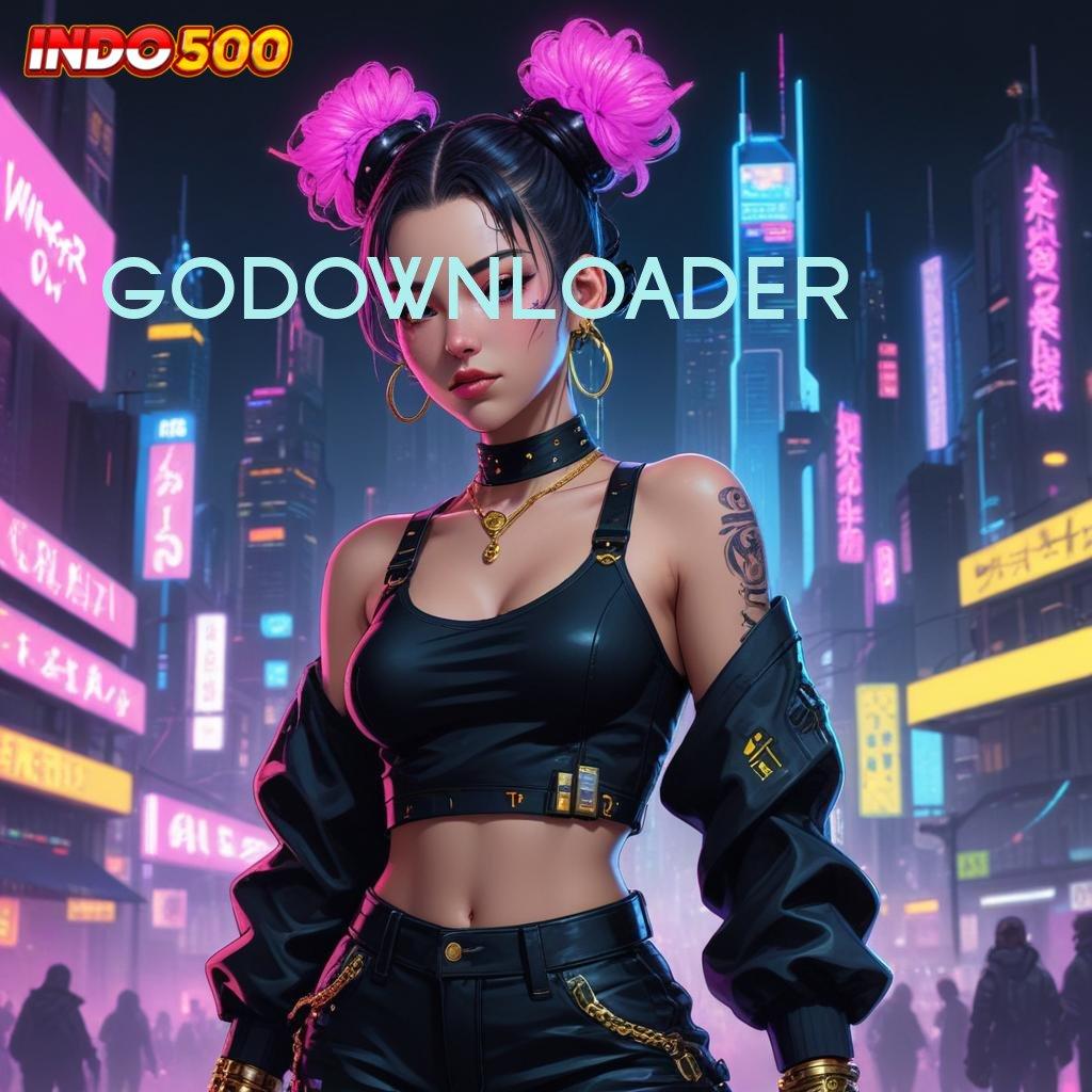 GODOWNLOADER ✨ Gunakan Struktur Operasional Baru Untuk Maxwin