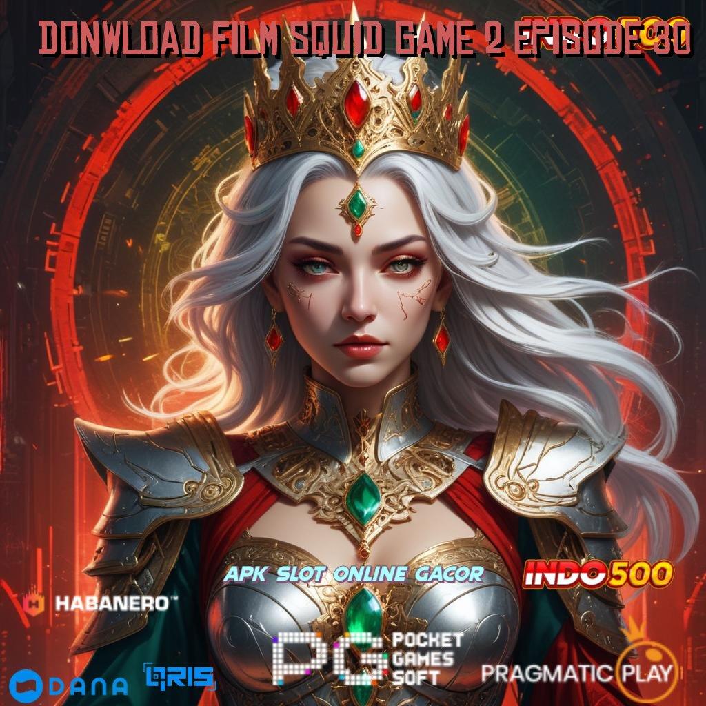 DONWLOAD FILM SQUID GAME 2 EPISODE 30 > permainan baru dengan password rezeki untuk semua pemain cepat