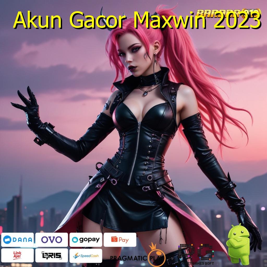 Akun Gacor Maxwin 2023