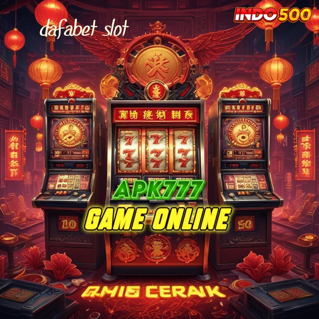 DAFABET SLOT ➳ Zona RTP Stabil untuk Kemenangan Konsisten