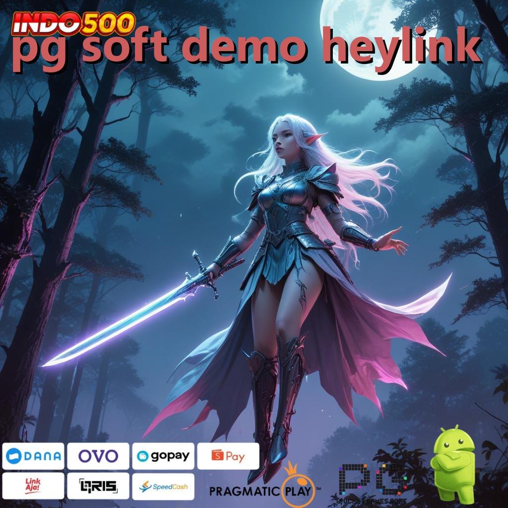 PG SOFT DEMO HEYLINK Aplikasi Rezeki Bonus Berlimpah