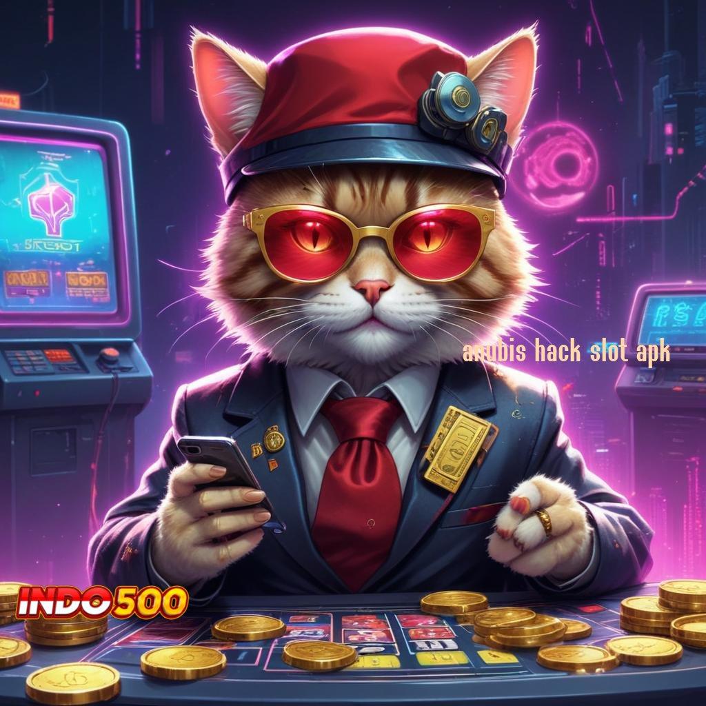 ANUBIS HACK SLOT APK kickoff maxwin