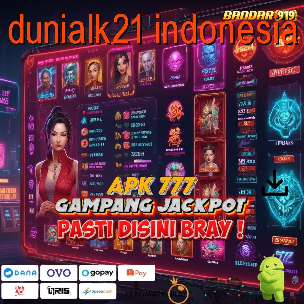 DUNIALK21 INDONESIA : zona game lengkap member baru hoki besar