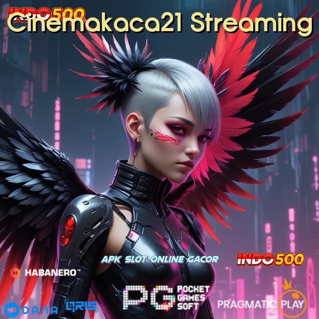 Cinemakaca21 Streaming