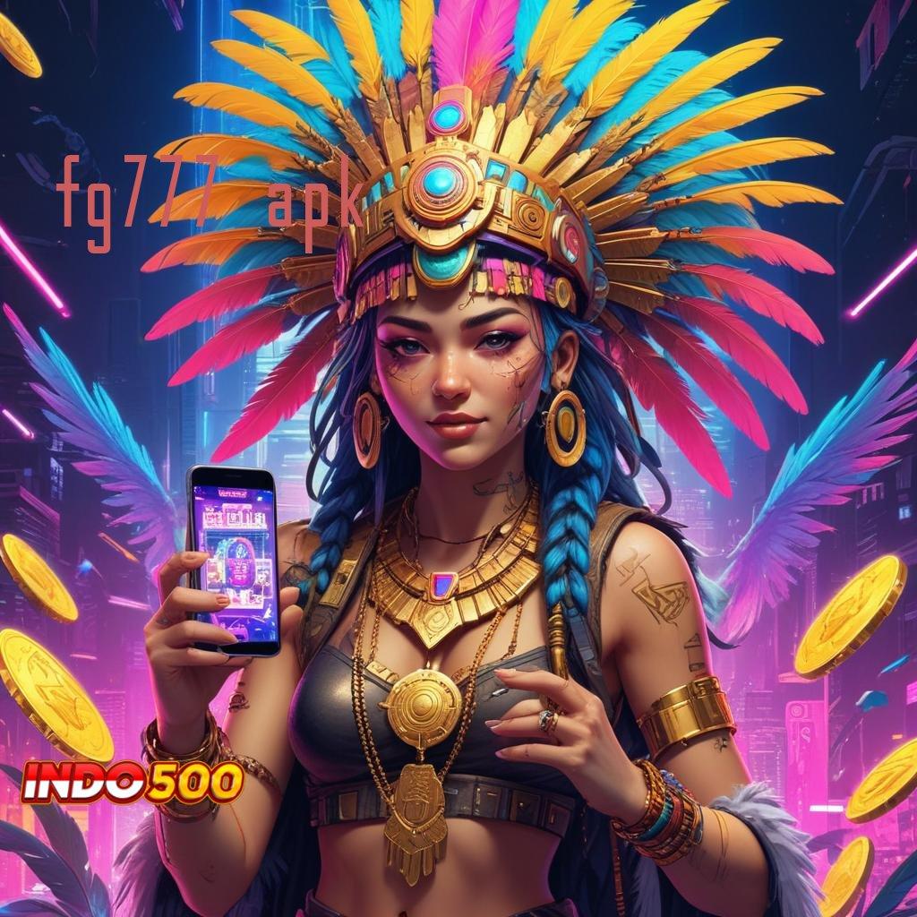 FG777 APK ➰ Indonesia Paling Top RTP Apk Slot Tanpa Uang Saldo Awal