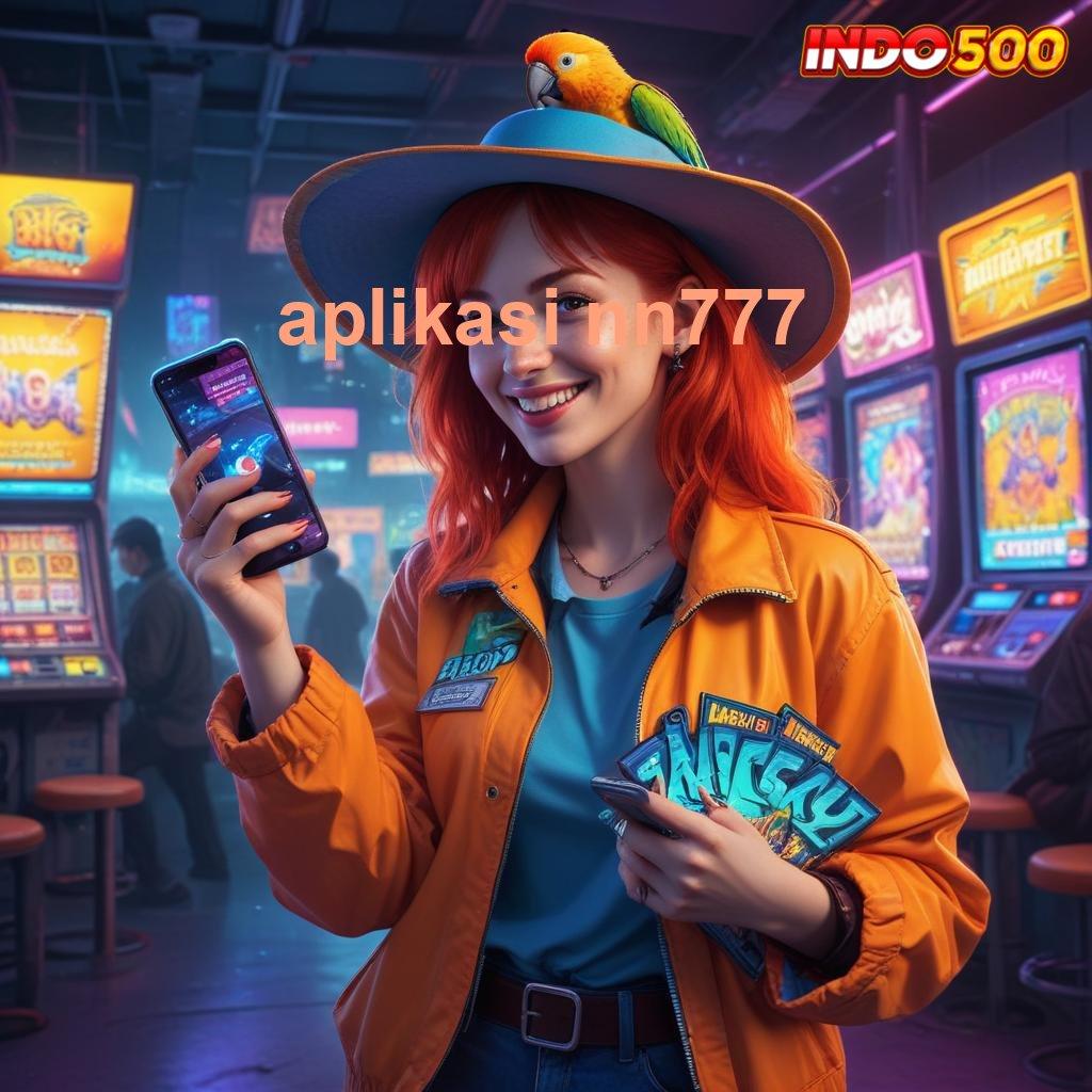 APLIKASI NN777 ⚌ Bonus APK Pembaruan 27