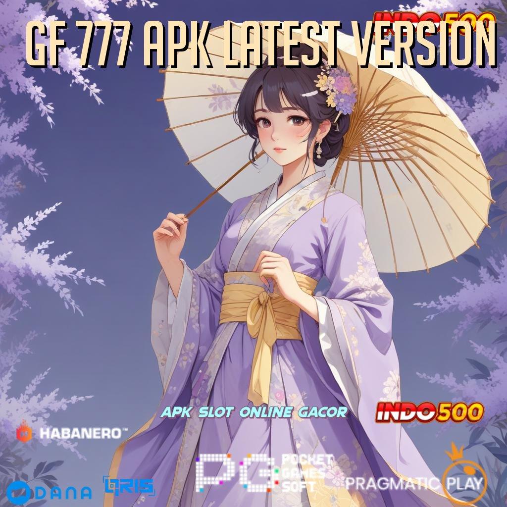 Gf 777 Apk Latest Version