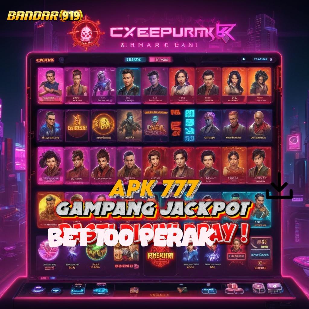 BET 100 PERAK # utama baru rezeki luar biasa