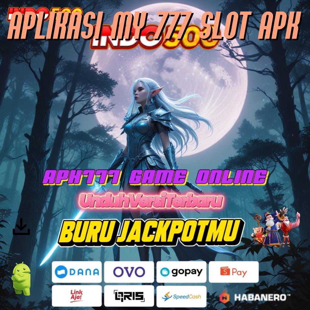 APLIKASI MY 777 SLOT APK 🎮 Deposit Linkaja 15000 Main Sekarang, Hasil Menguntungkan Pasti