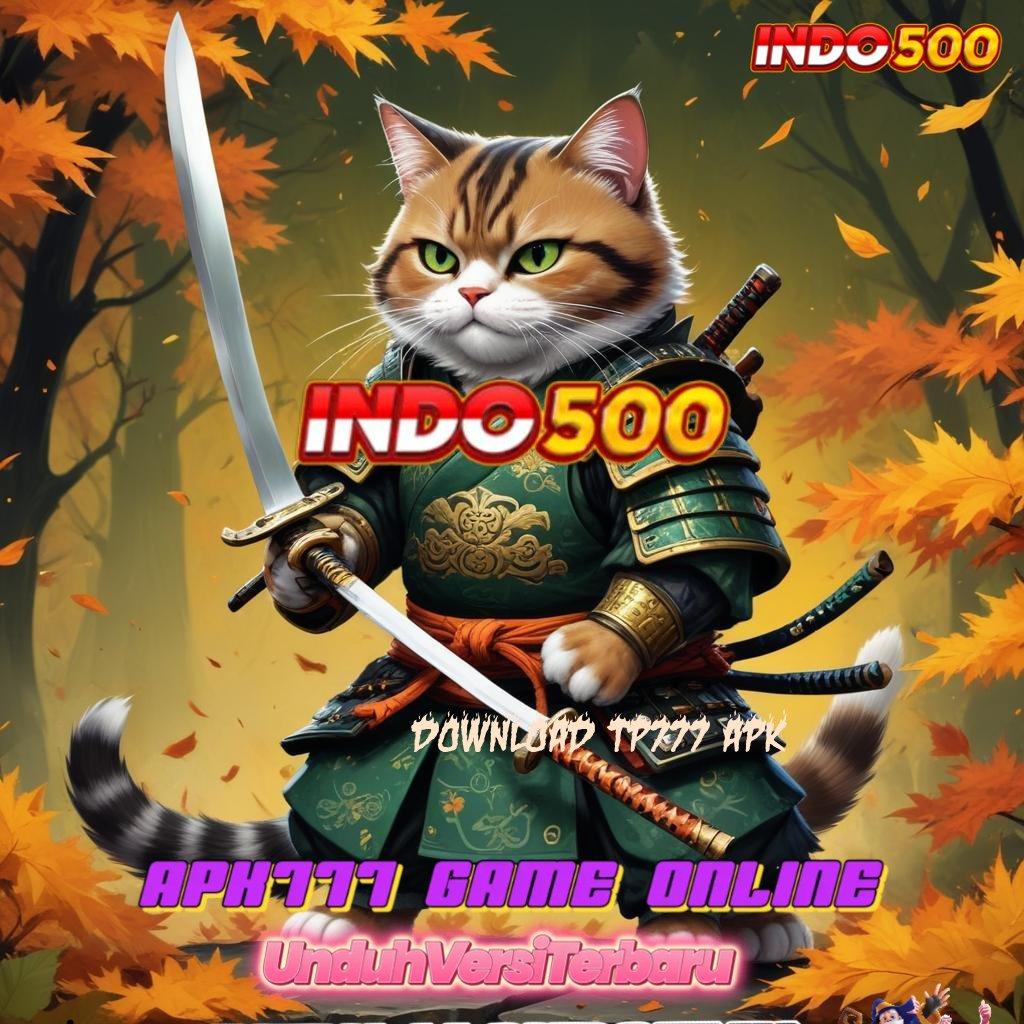 DOWNLOAD TP777 APK 🔥 Situs Terpadu Permainan Slot Thailand