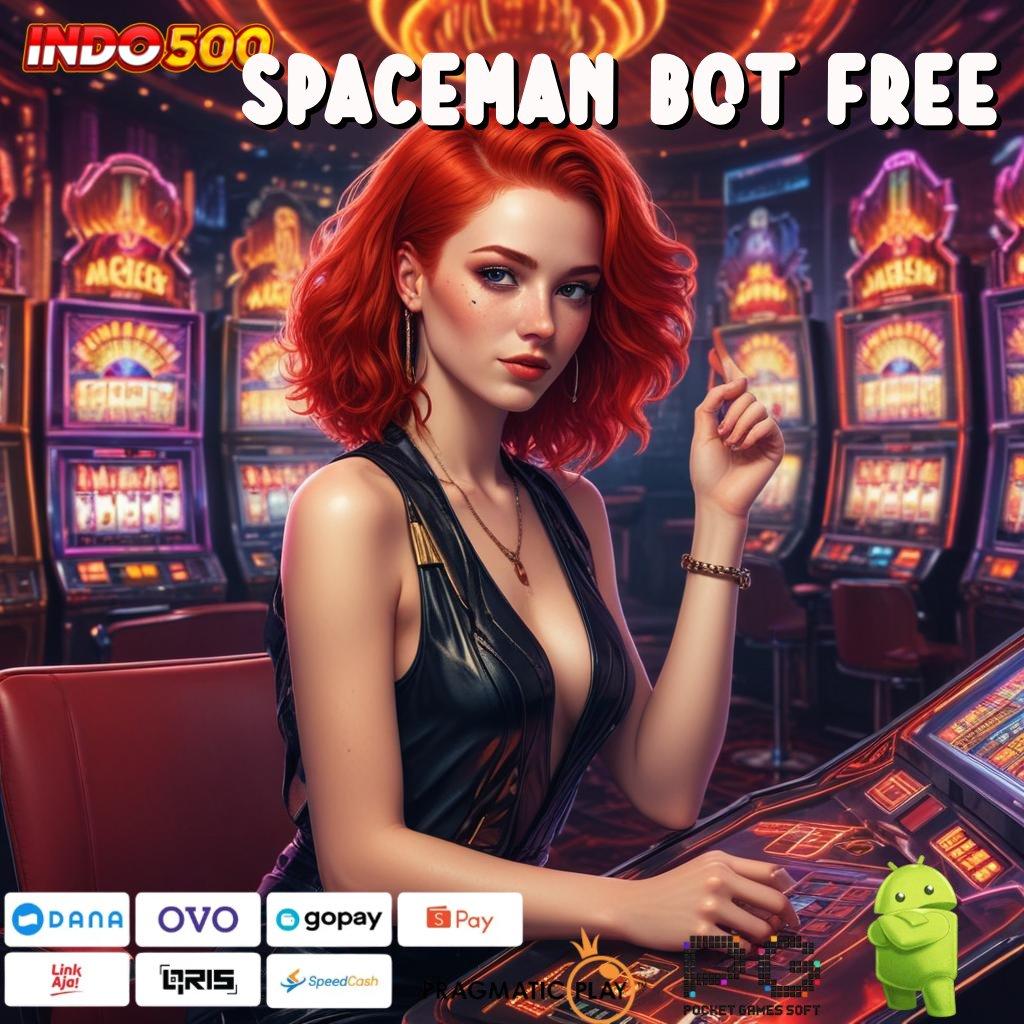 SPACEMAN BOT FREE roda baru maxwin peluang cuan tanpa batas