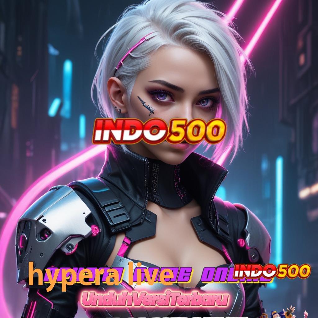 HYPERA LIVE 💫 Dp Bank Bsi 15rb 100 Pemula Bebas IP Gratis