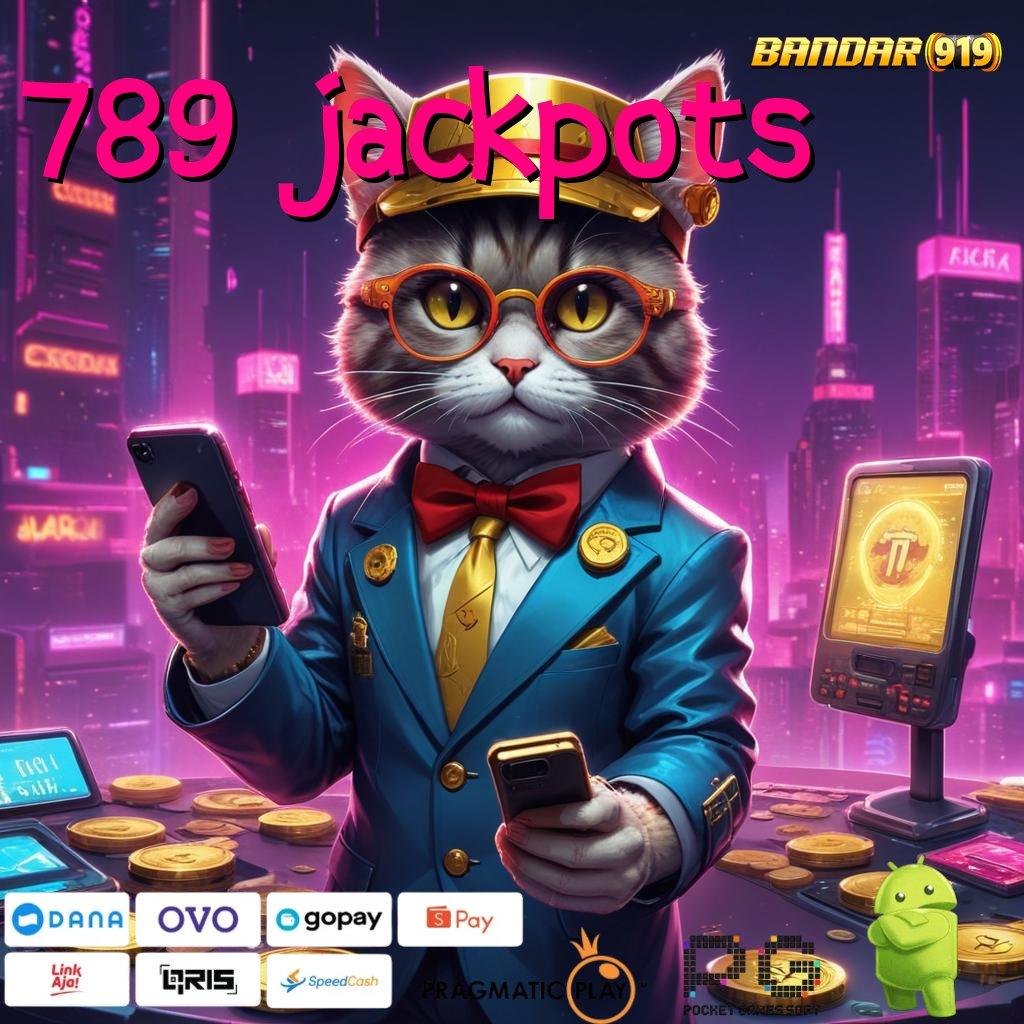 789 JACKPOTS | Dasar Pemikiran Mudah Diakses di APK