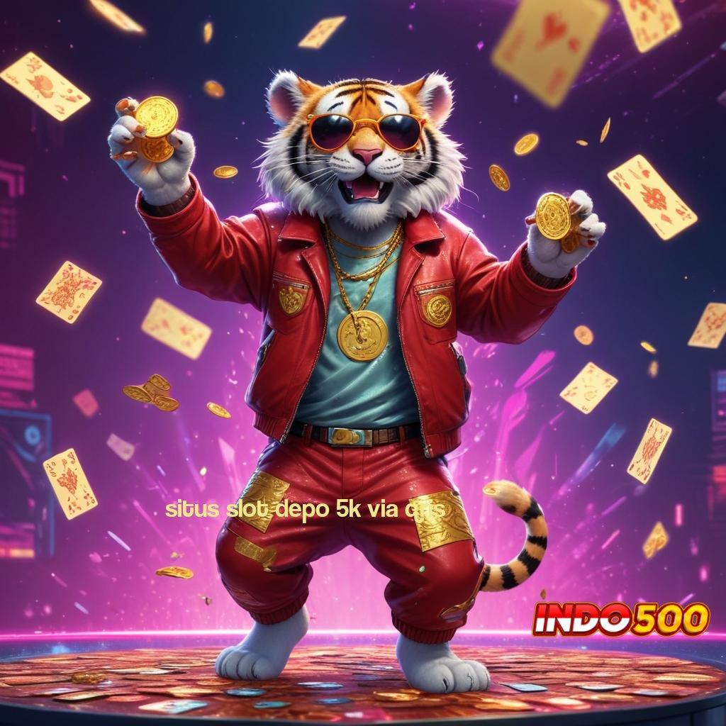 SITUS SLOT DEPO 5K VIA QRIS Slot APK Terbaik Download dan Rasakan!