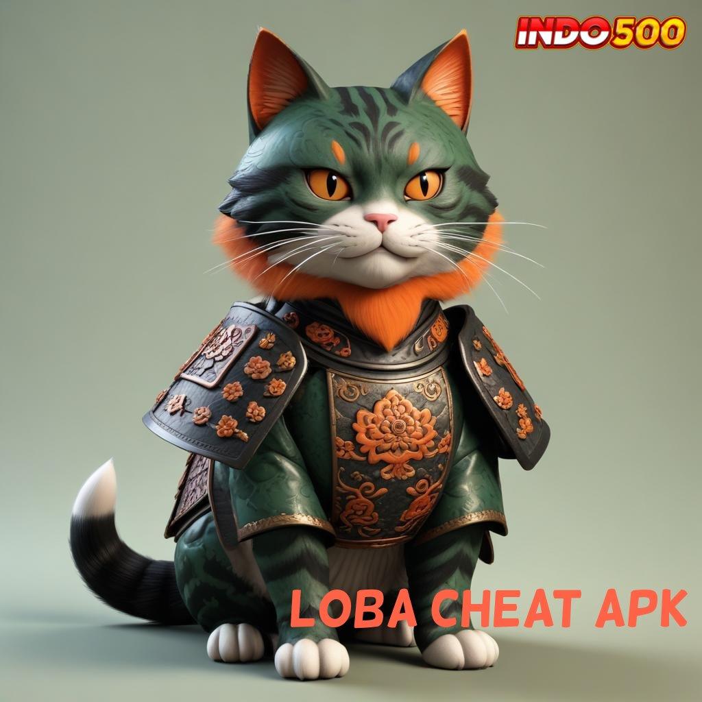 LOBA CHEAT APK 🔥 Event Cepat Dengan Bonus Cuan Terjamin