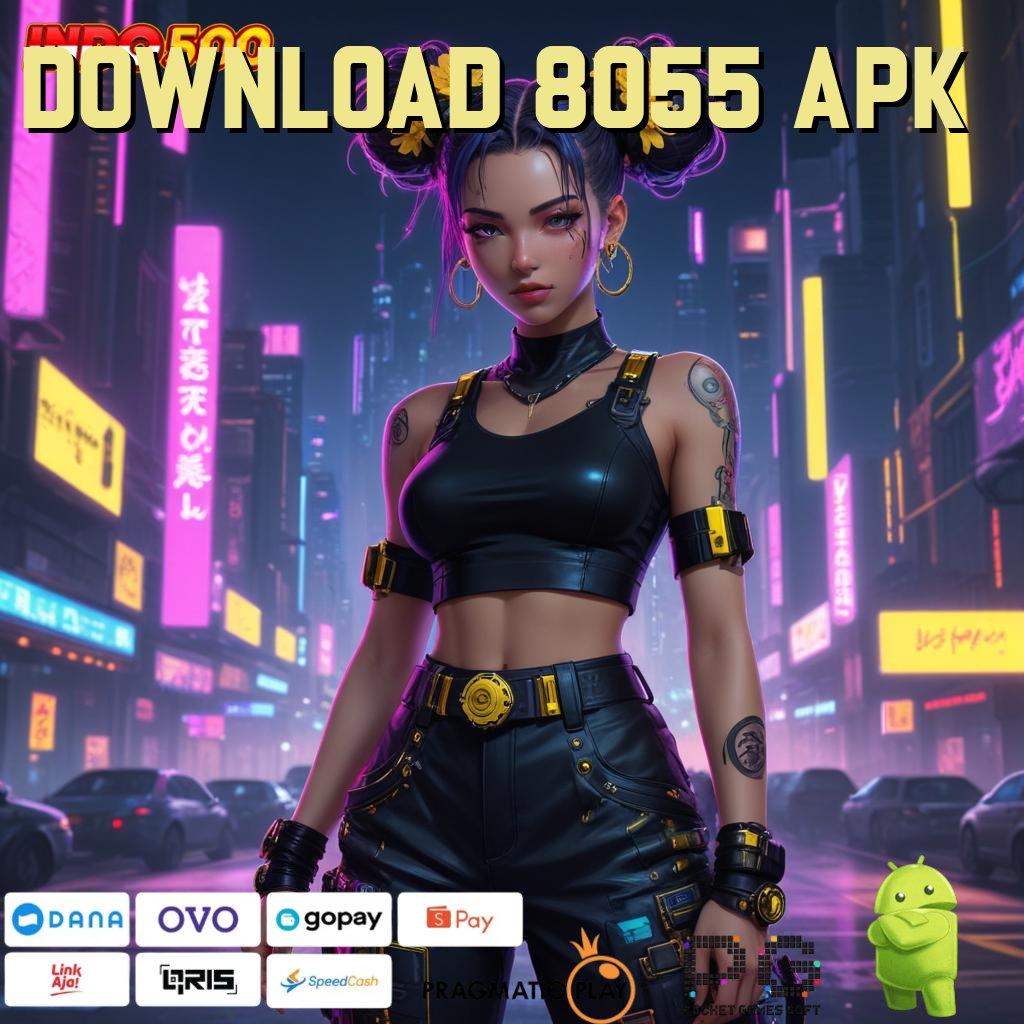 DOWNLOAD 8055 APK Versi Jackpot Langsung Cair