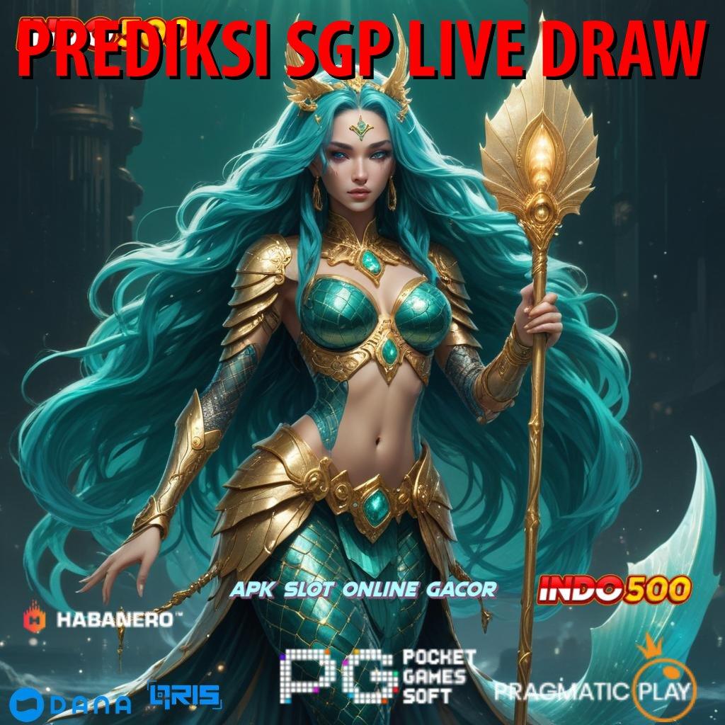 PREDIKSI SGP LIVE DRAW , untungnya langsung tanpa susah!