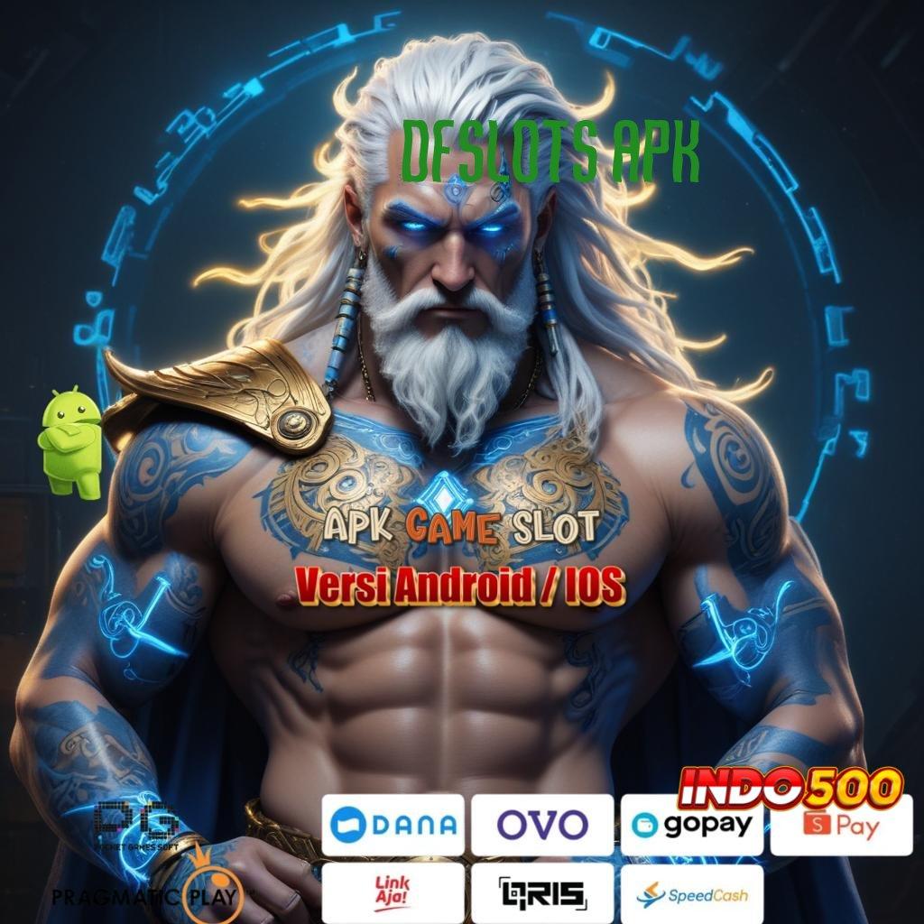 DFSLOTS APK ♒ sarana digital kreasi baru langsung maxwin cepat