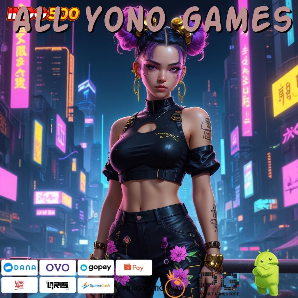 ALL YONO GAMES Slot Aplikasi Tanpa Hambatan