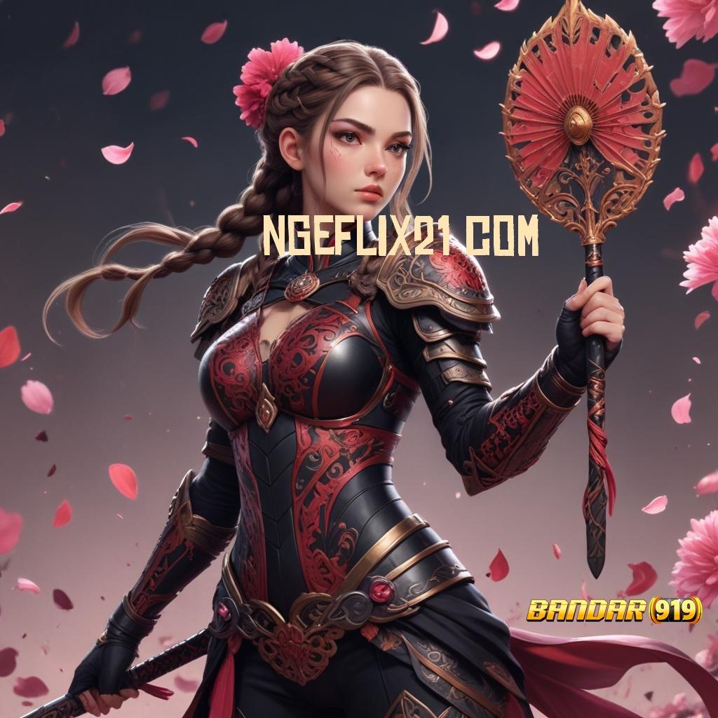 NGEFLIX21 COM ⚌ Strategi WD Langsung untuk Bonus Besar