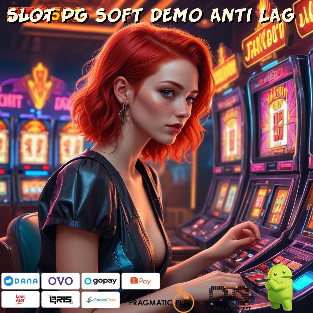 Slot Pg Soft Demo Anti Lag