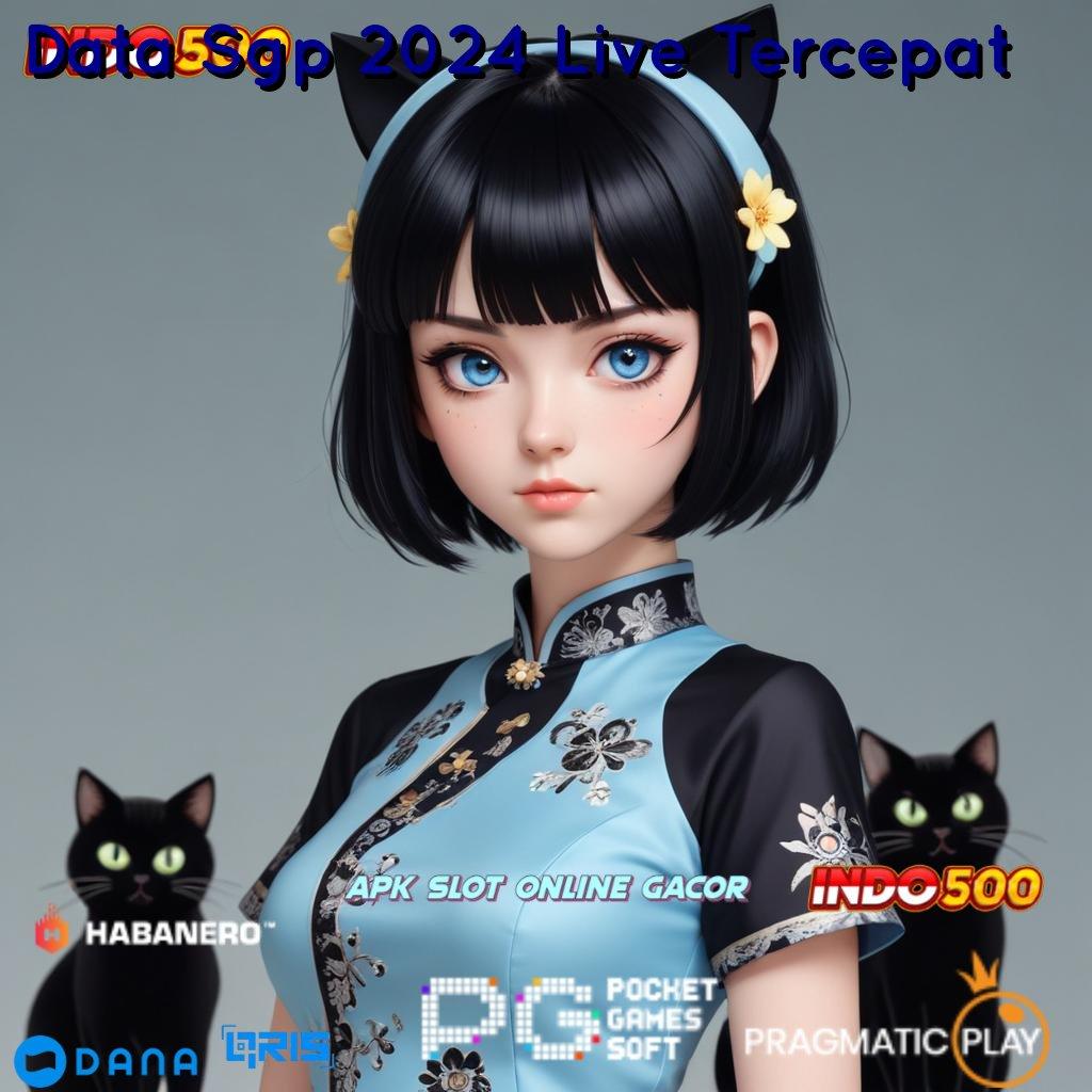 Data Sgp 2024 Live Tercepat