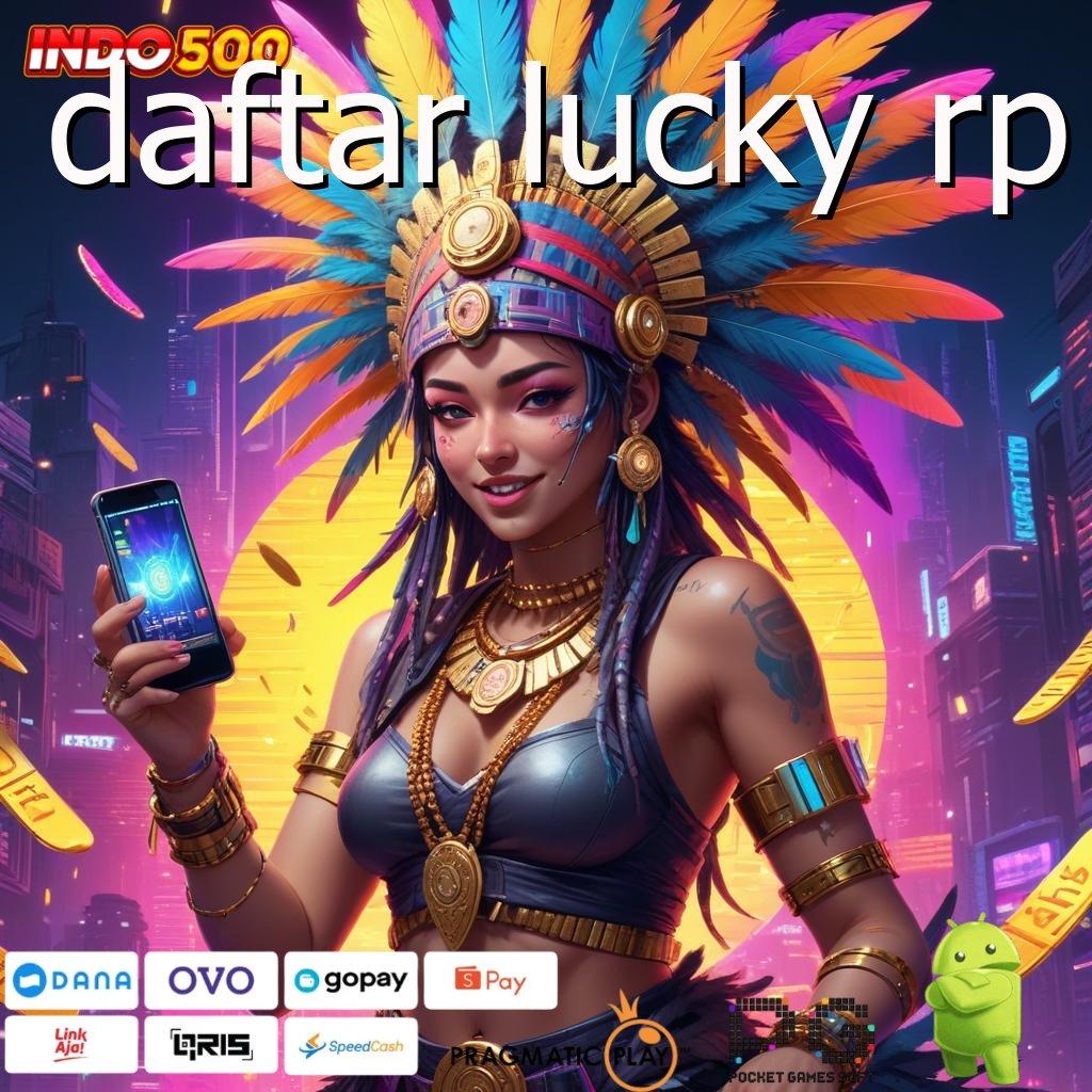 DAFTAR LUCKY RP metode aplikasi untuk slot dengan bonus cepat