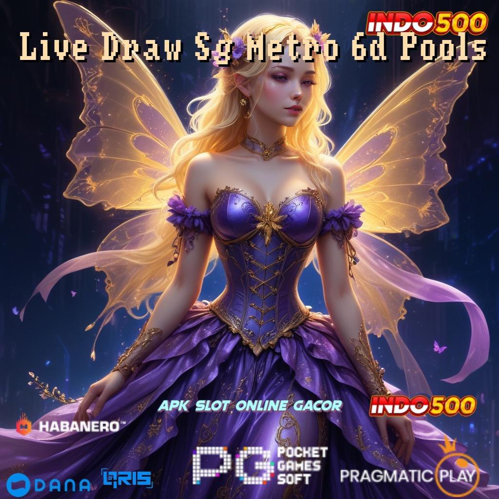 Live Draw Sg Metro 6d Pools