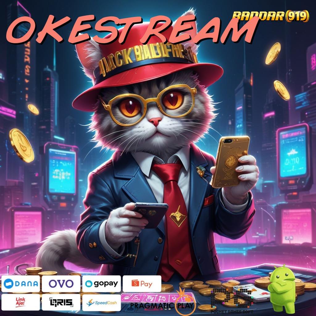 OKESTREAM # utama akun baru