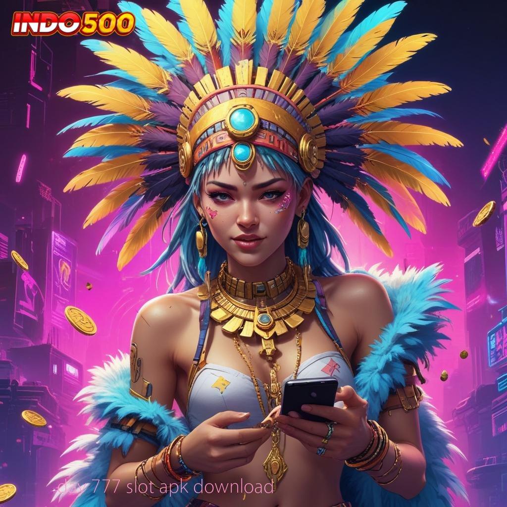 DAY 777 SLOT APK DOWNLOAD ➤ mesin baru uang langsung tarik dengan mudah