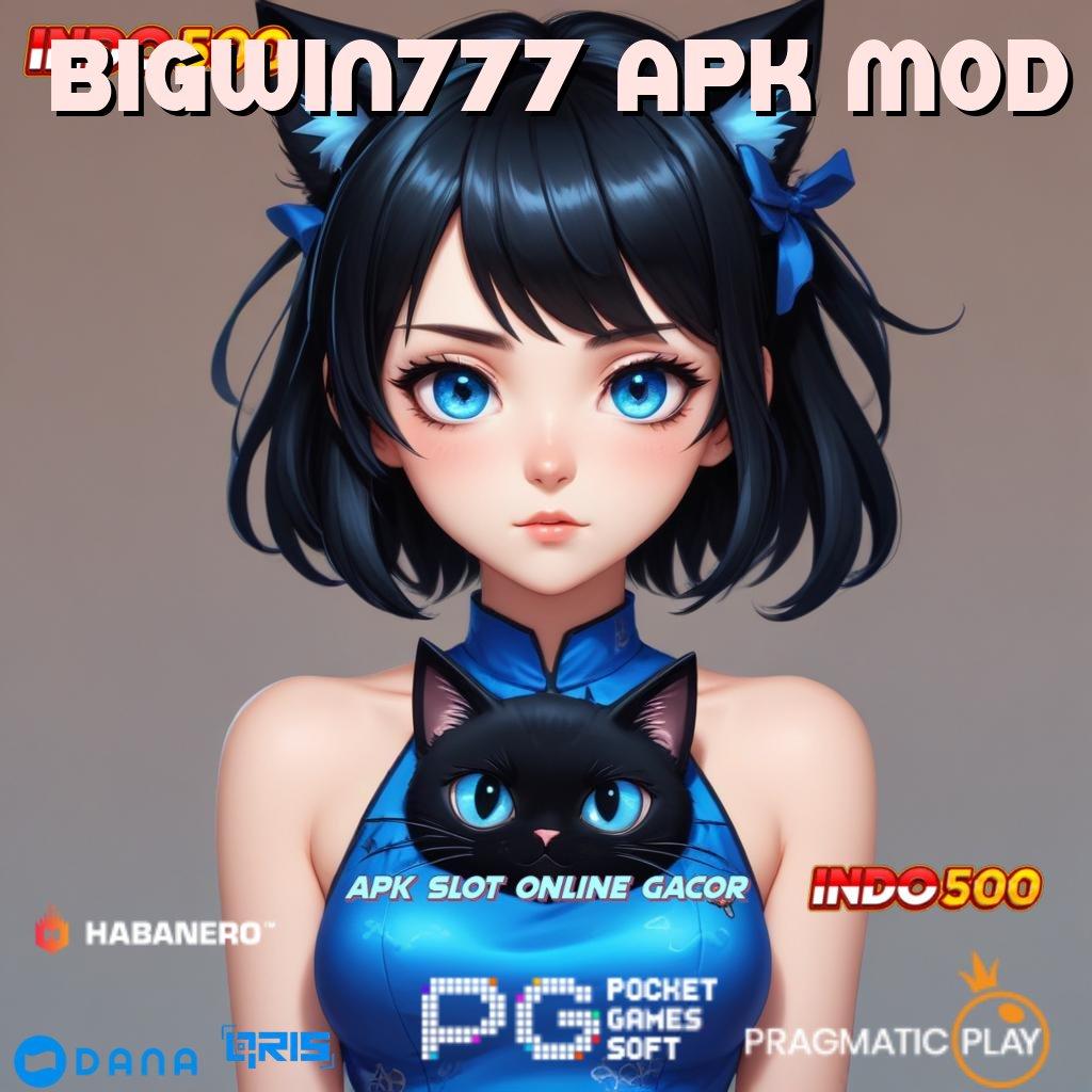 BIGWIN777 APK MOD ⚌ Maxwin Rezeki Apk Slot Tanpa Modal Pengisian