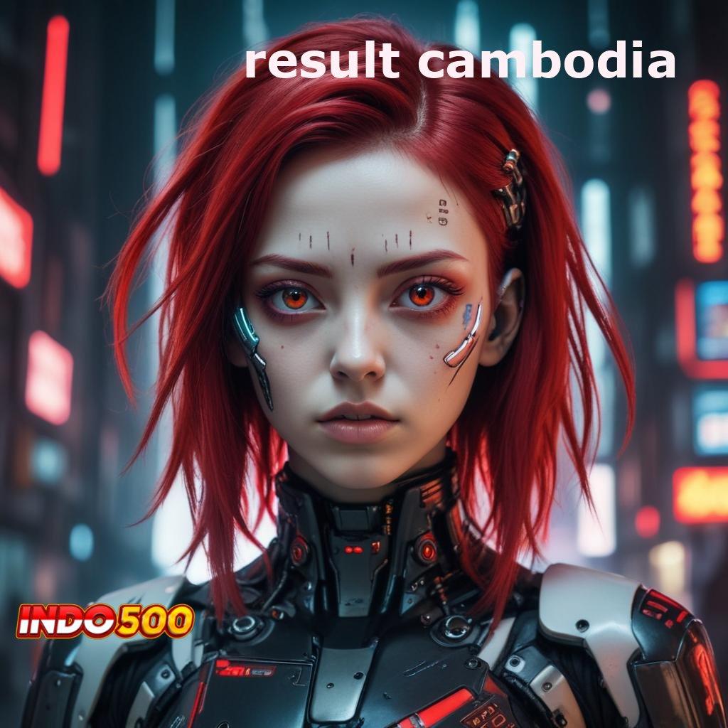 RESULT CAMBODIA ⋗ bahagia tanpa beban optimasi semangat dulu yuk!