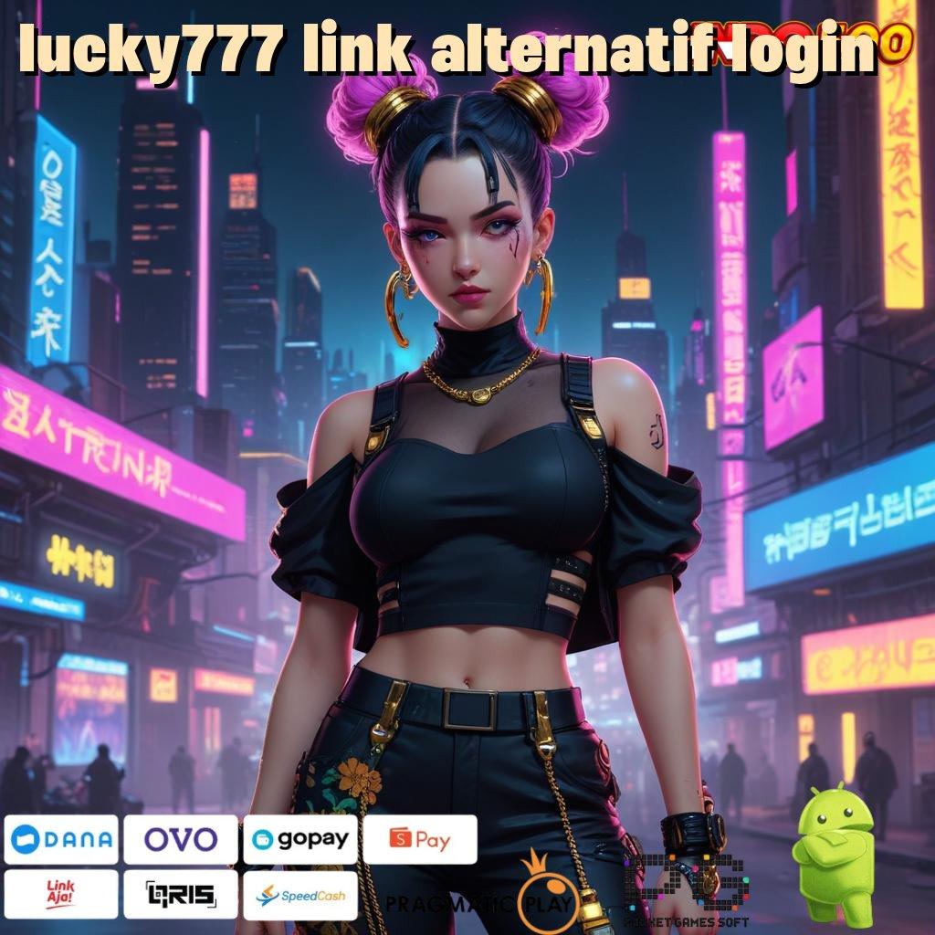 LUCKY777 LINK ALTERNATIF LOGIN Layanan APK Versi Terkini Perangkat Keras