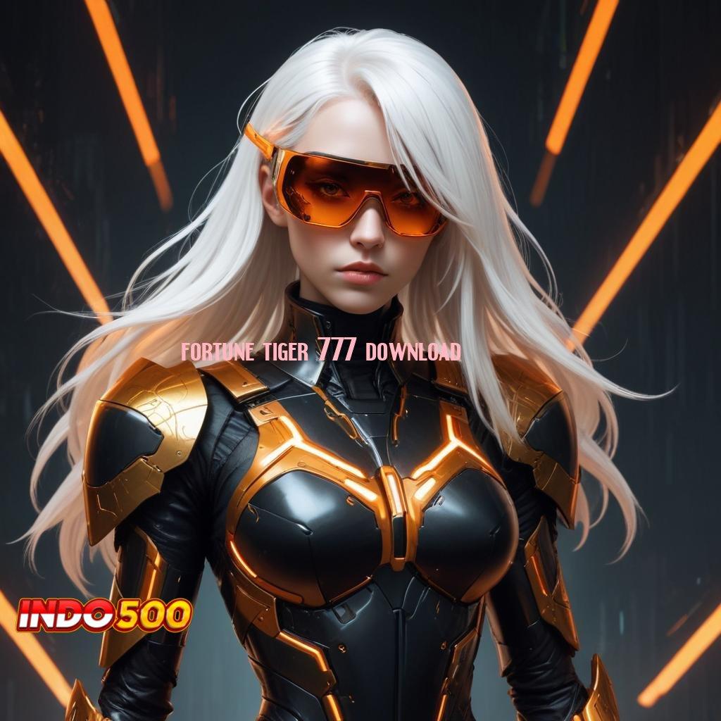 FORTUNE TIGER 777 DOWNLOAD # Unlock Versi Positif Untung BRI Jackpot