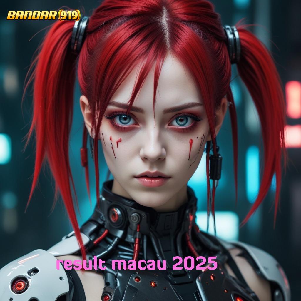 RESULT MACAU 2025 ✧ Ruang Aksesibilitas Deposit Ewallet Kilat Gampang