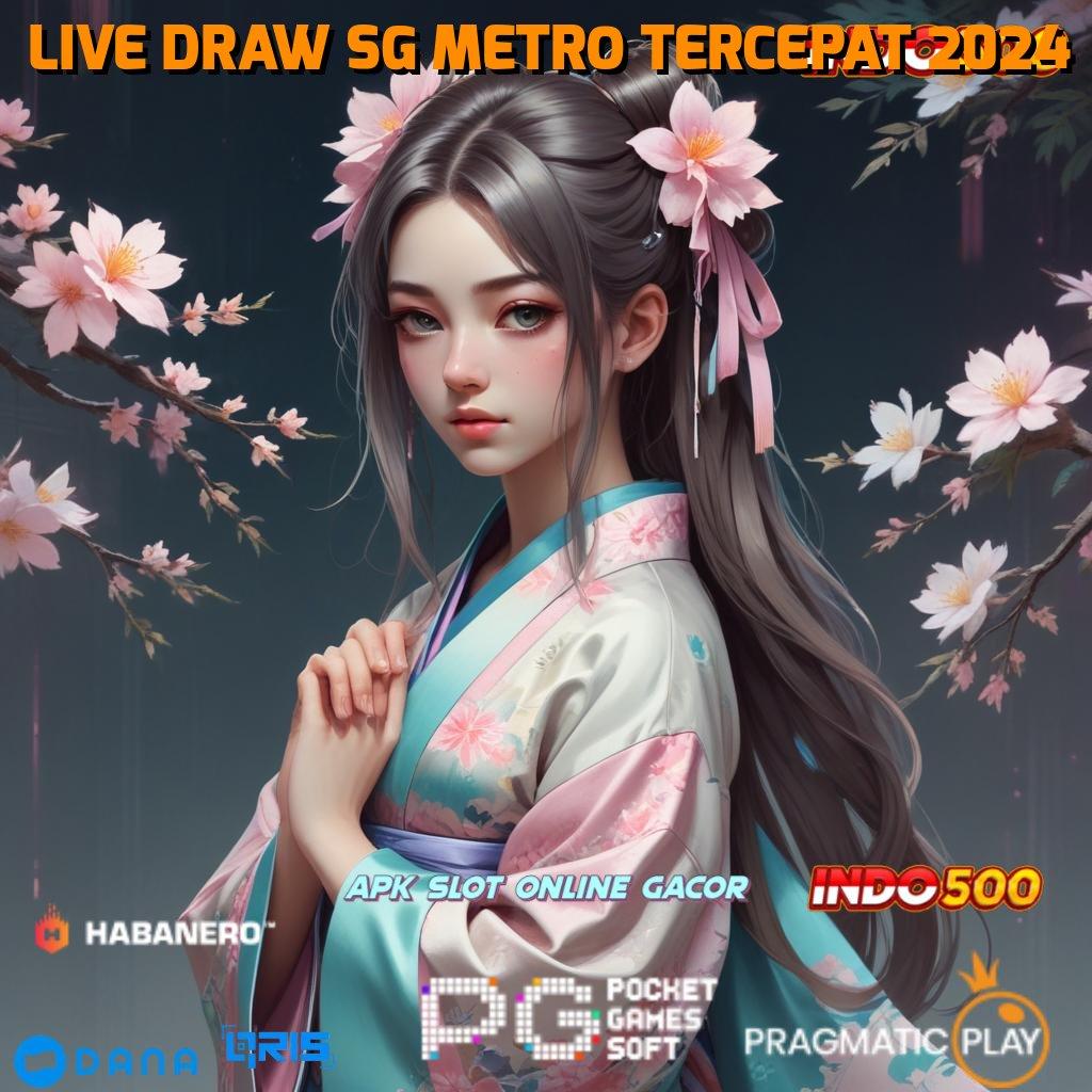 LIVE DRAW SG METRO TERCEPAT 2024 🎮 spin beruntung tanpa tunggu waktu