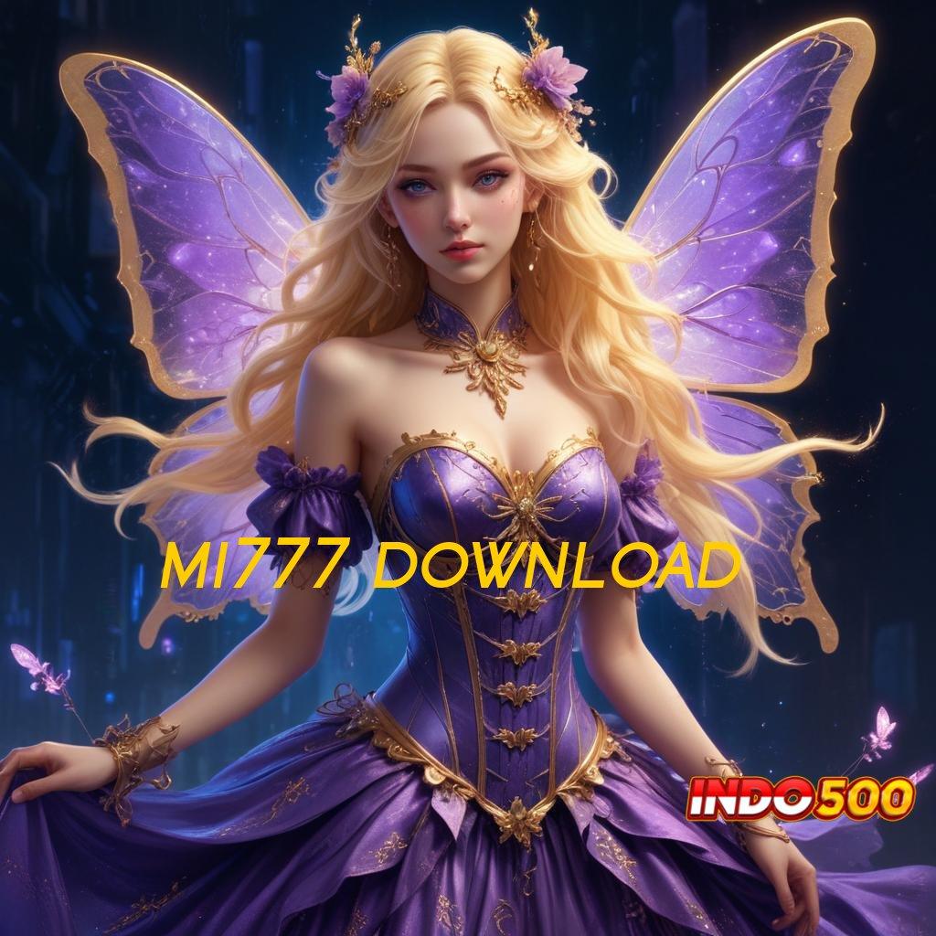 MI777 DOWNLOAD : bonus secepat kilat