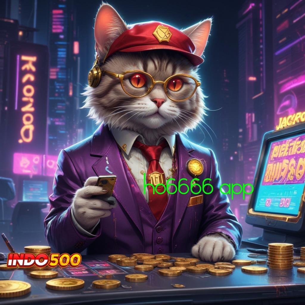 HO6666 APP 🥇 pintar memilih slot bonus gampang tiap hari