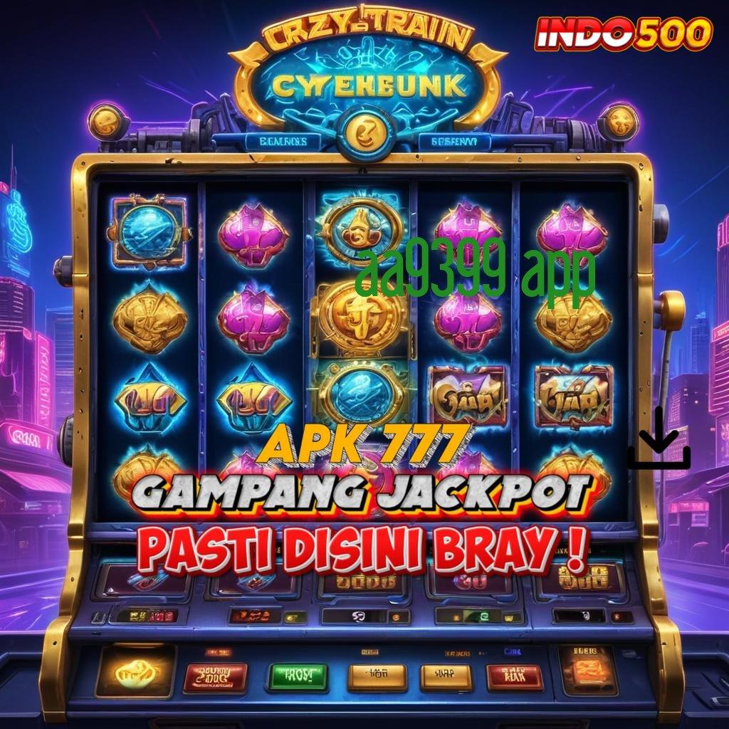 AA9399 APP 🚀 Pembaruan APK Bonus Harian Penopang