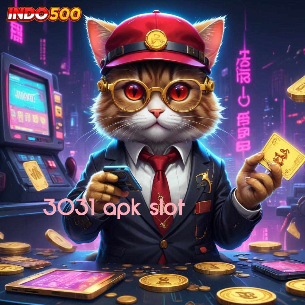 3031 APK SLOT ➽ apk terbaru gratis, receh dapat, hasilnya fantastis banget!