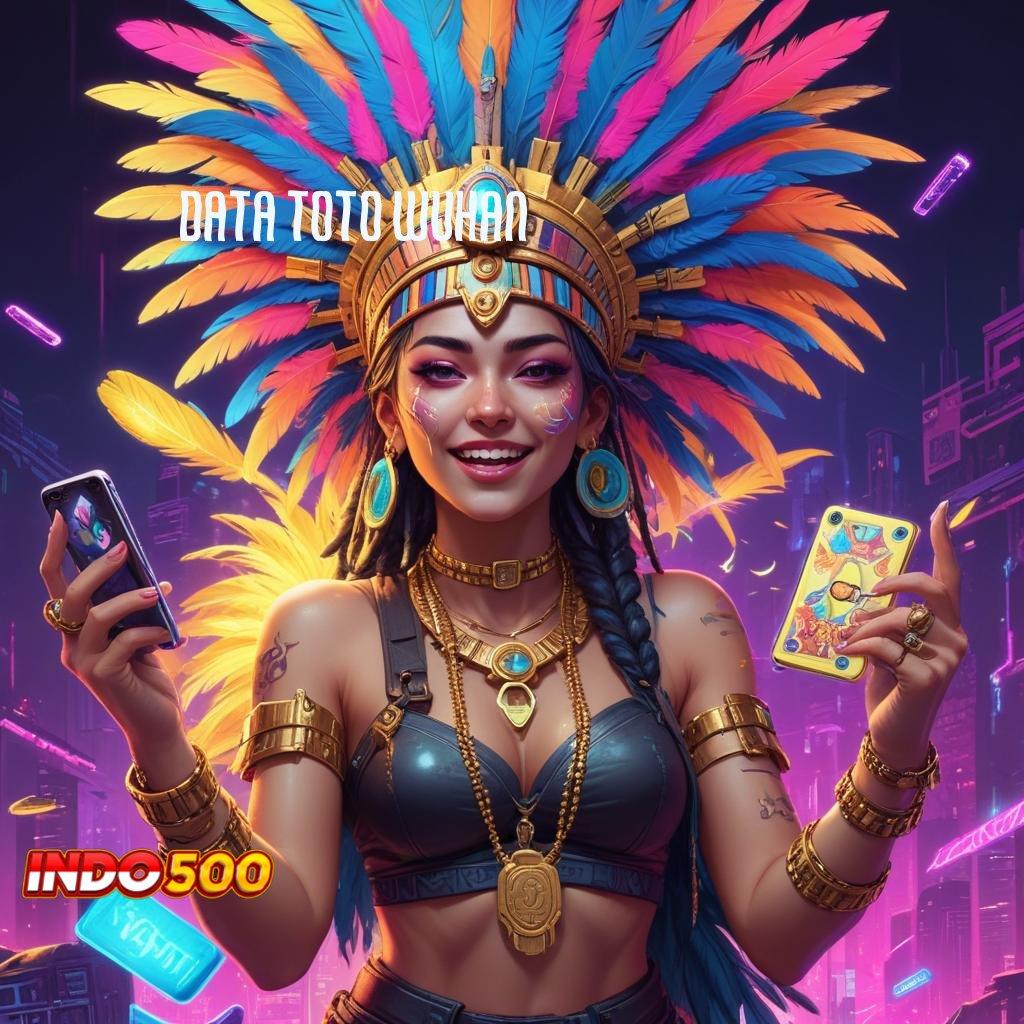 DATA TOTO WUHAN 🎮 platform terpercaya fitur pencapaian besar