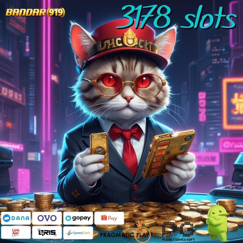 3178 SLOTS @ situs slot modal receh untung gede