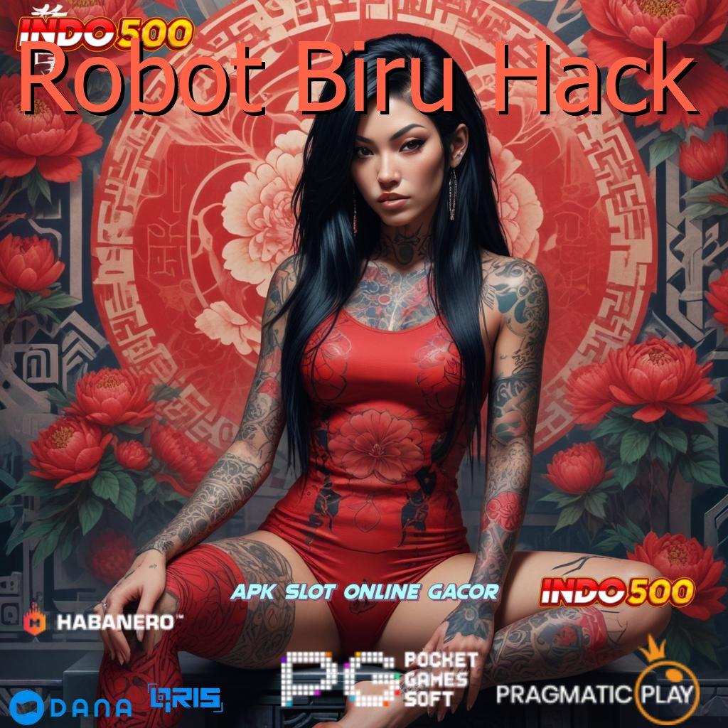 Robot Biru Hack