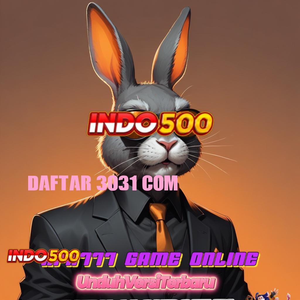 DAFTAR 3031 COM ✔ lanskap digital maxwin segera paket istimewa