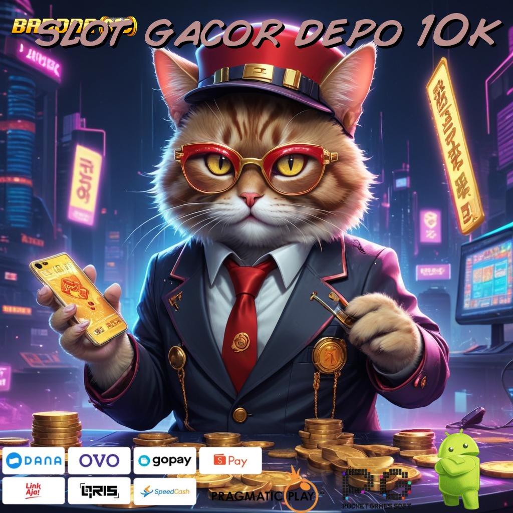 SLOT GACOR DEPO 10K # inovasi canggih